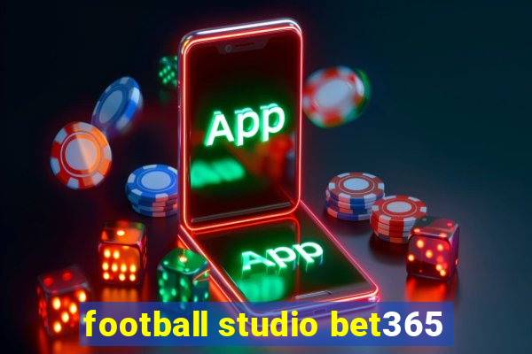 football studio bet365